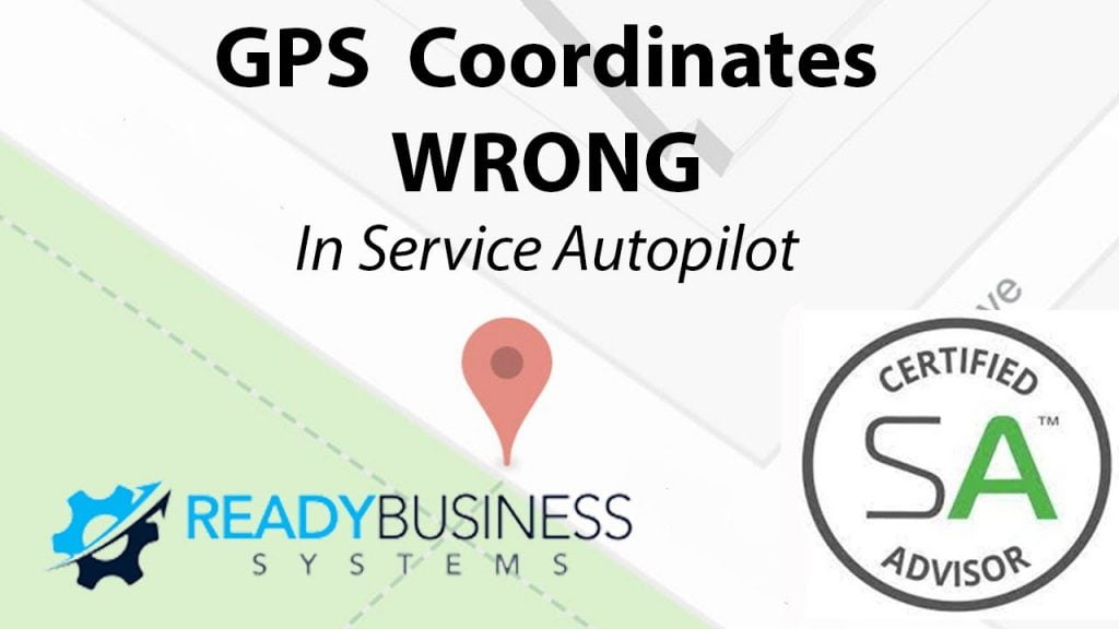 How to fix wrong GPS location in Service Autopilot