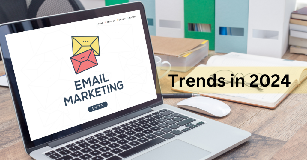 5 Best Email Marketing Trends and Best Practices in 2024