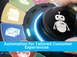 5 Ways to Use Automation to Enhance Customer Experiences