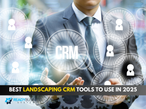 Best-Landscaping-CRM-Tools-to-Use-in-2025