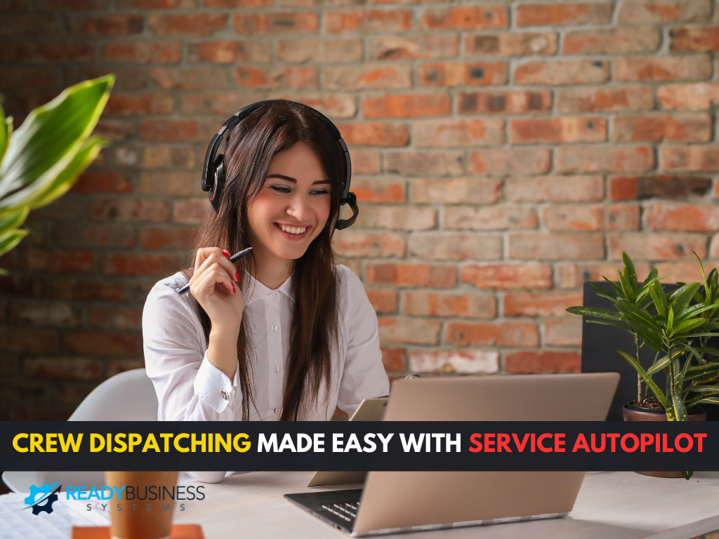 Crew-Dispatching-Made-Easy-with-Service-Autopilot